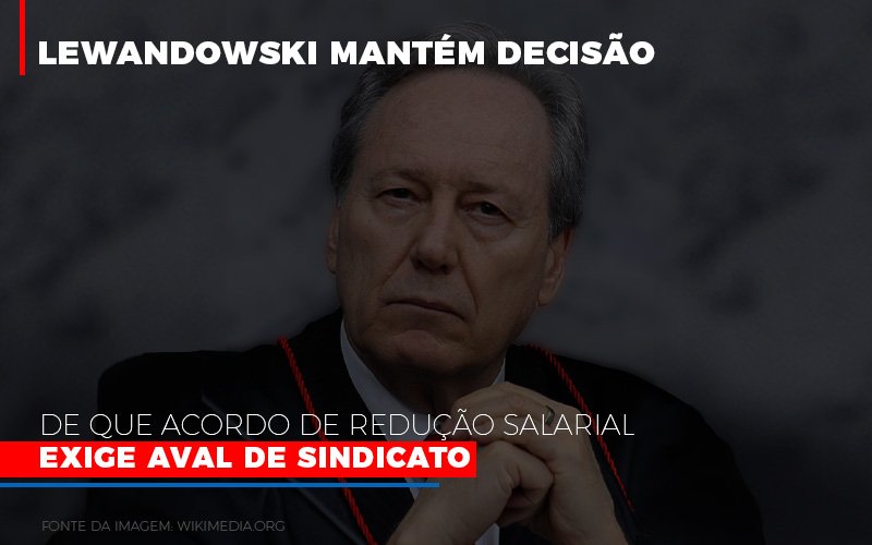 Lewnadowiski Mantem Decisao De Que Acordo De Reducao Salarial Exige Aval Dosindicato - Contabilidade Em Santo André | Costa Menezes Contábil
